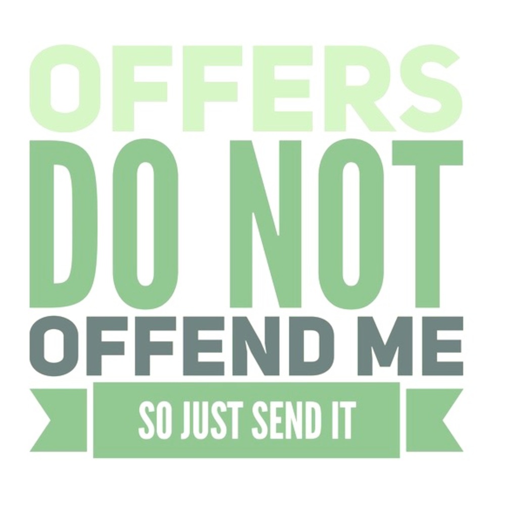 Make me an offer on any/all of my items!